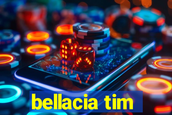 bellacia tim